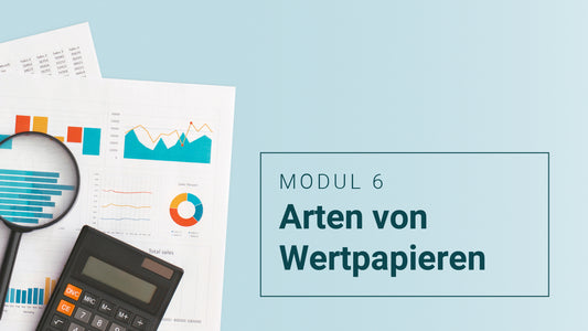 Modul 6 - Arten von Wertpapieren